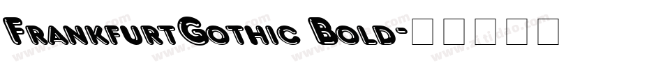 FrankfurtGothic Bold字体转换